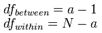 Degrees of freedom for a one-way analysis of variance (ANOVA) formula